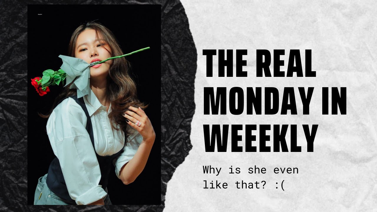 The real Monday in Weeekly