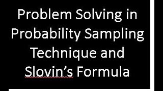 Problem Solving Probability Sampling and Slovins Formula