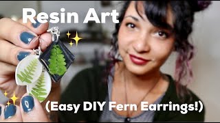 How to Make Resin Jewelry  (With  Real Plants! Fern Earrings and Necklaces PLUS two Toned Earrings!)