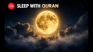 🔴 LIVE NOW! Quran For Deep Sleep 😴 Calm Your Heart & Mind screenshot 1