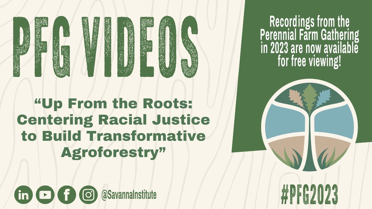 PFG 2023: Up From the Roots: Centering Racial Justice to Build Transformative Agroforestry