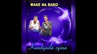 Wage na Baro _kundijaila zyina