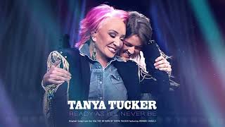 Video thumbnail of "Tanya Tucker - Ready As I'll Never Be (Visualizer)"