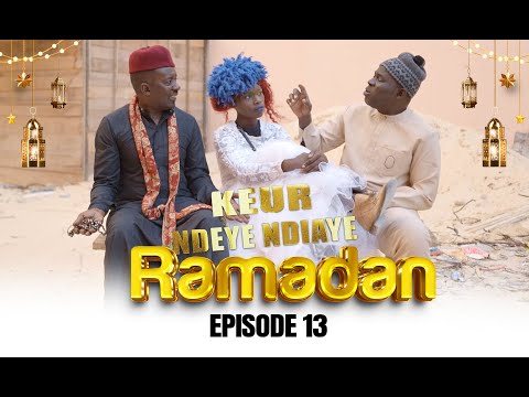 Ramadan Keur Ndeye Ndiaye - Episode 13