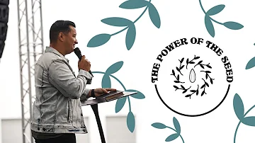 PASTOR GABE ZAMORA // THE POWER OF THE SEED