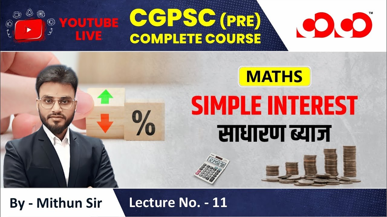Lecture-11# Simple Interest | Math | CGPSC Pre Live Classes
