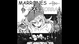 Marrones Y Más Zorras