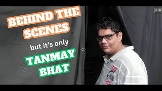 AIB Behind the scenes but it's only Tanmay Bhat