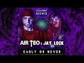 Dj air teo  jay lock  early or never early hardstyle