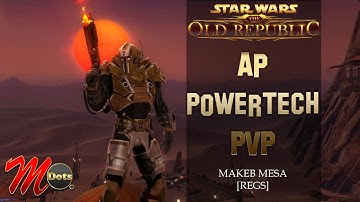 Advanced Prototype Powertech, Makeb Mesa | SWTOR 6.1.2 PvP