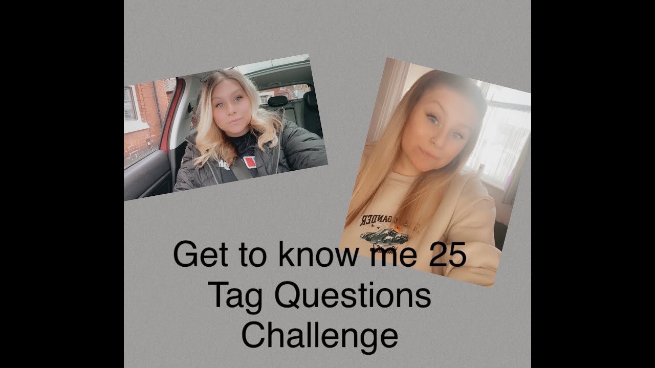 GET TO KNOW ME 25 QUESTIONS TAG CHALLENGE| HAYLEYDOESVLOGS - YouTube
