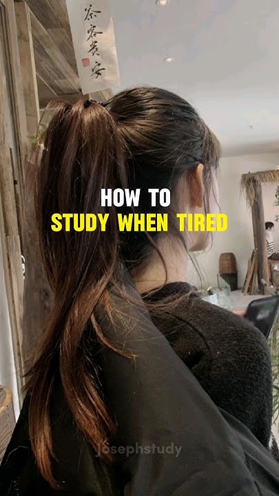 How To Study When Tired Reddit