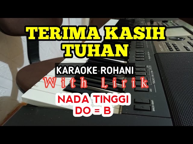 TERIMA KASIH TUHAN || KARAOKE ROHANI || DO = B || NADA TINGGI class=