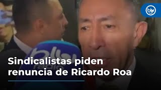 Ha traído un daño de reputación a Ecopetrol: sindicalistas piden renuncia de Ricardo Roa