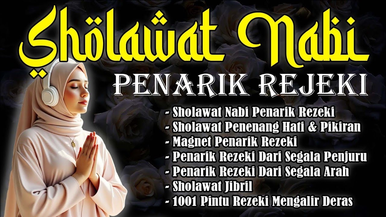 SHOLAWAT JIBRIL PENARIK REZEKI, SOLAWAT NABI MERDU, SOLAWAT MUSTAJAB