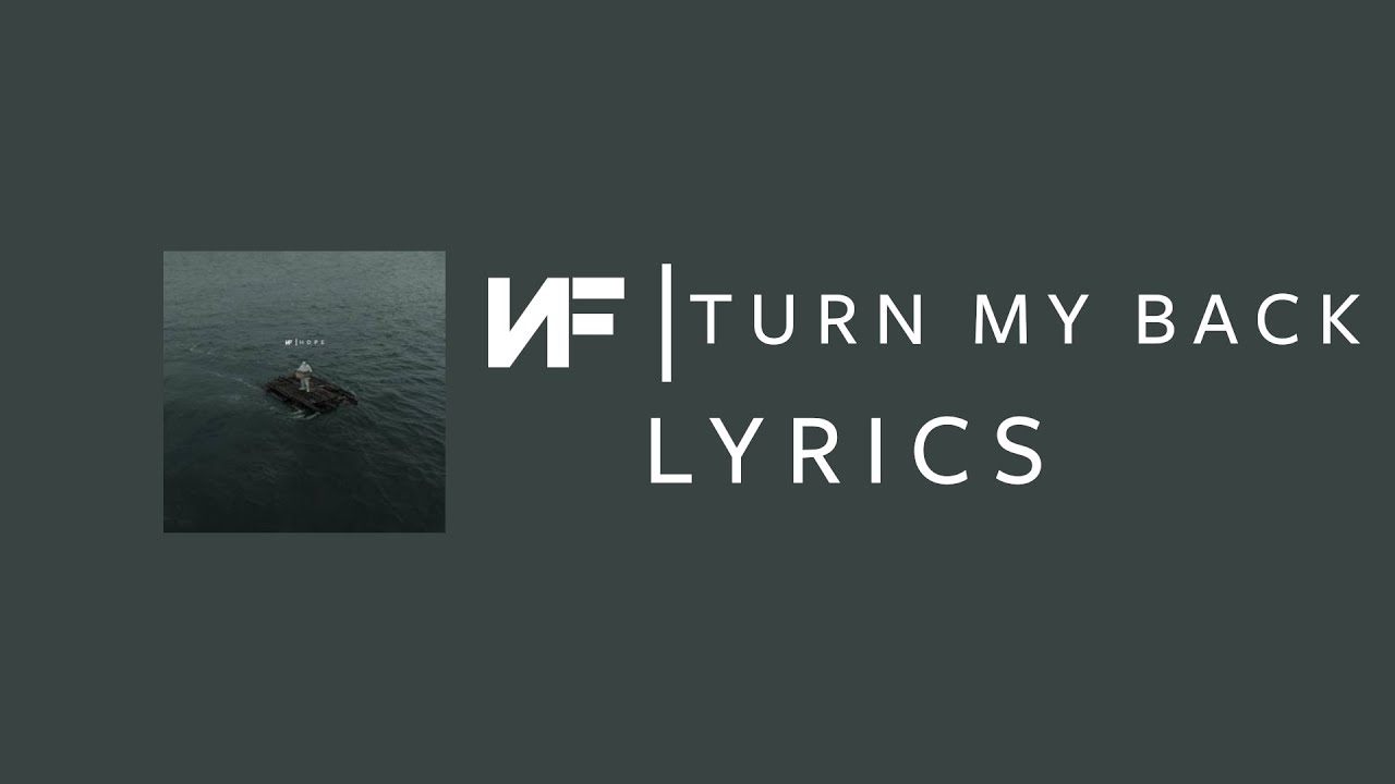 NF TURN MY BACK LYRICS YouTube