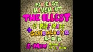 Far East Movement Ft Riff Raff, ScHoolBoy Q, B O B - The Illest (Remix) 'Download Link'
