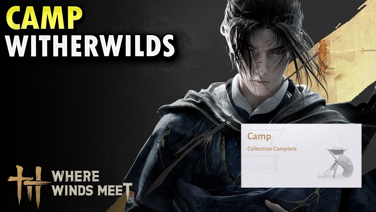 Camp Witherwilds - Where Winds Meet