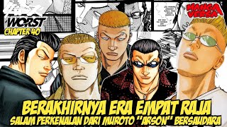 BERAKHIRNYA ERA EMPAT RAJA!!! SALAM PERKENALAN DARI MUROTO 'ARSON' BERSAUDARA!!! Worst Chapter 40