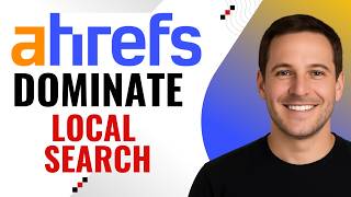 How to Use Ahrefs for Local SEO 🚀 Get More Local Customers