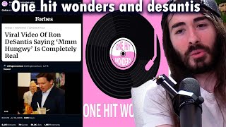 moistcr1tikal reacts to ONE HIT WONDERS AND DESANTIS