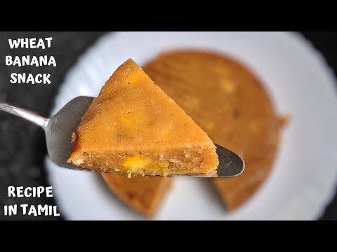 wheat-banana-snack-recipe-in-tamil|healthy-wheat-flour-snacks||kerala-recipes-in-tamil