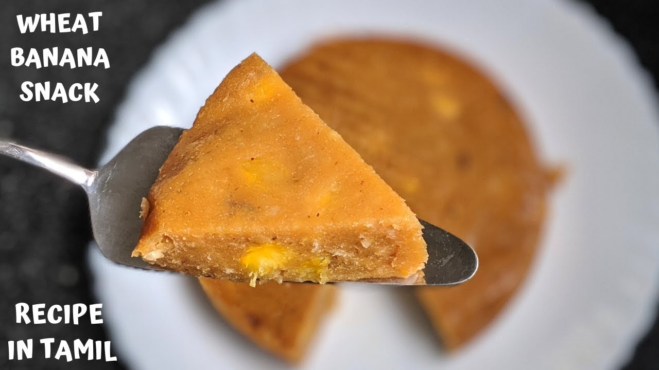 Wheat Banana Snack Recipe in TamilHealthy Wheat Flour SnacksKerala