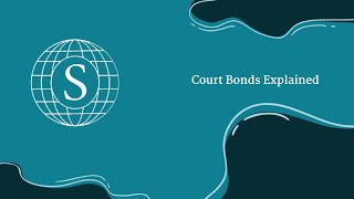 Court Bonds Explained