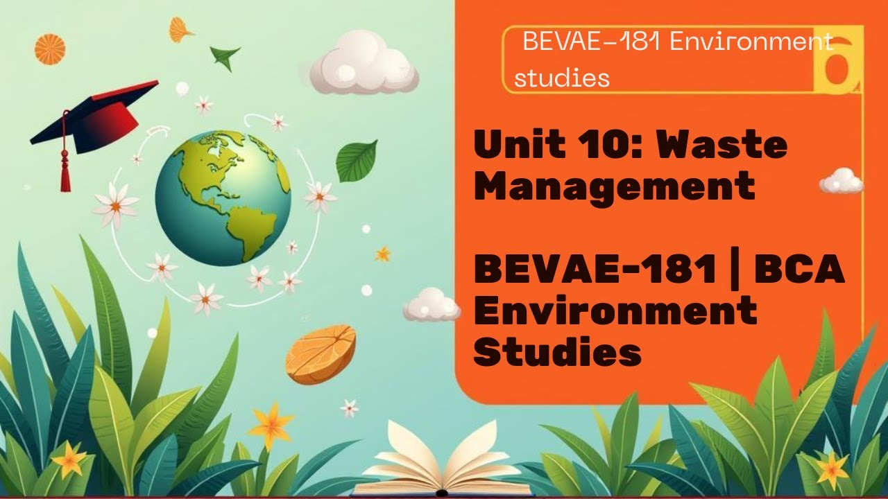 BEVAE-181 | Unit 10 : Waste Management