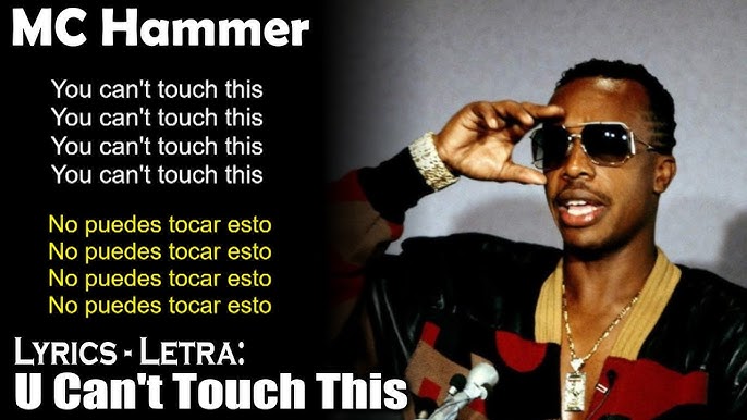 Mc Hammer U Can T Touch This Lyrics Spanish English Espanol Ingles Youtube