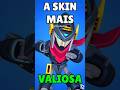 As skins mais VALORIZADAS do brawl