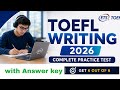 TOEFL Writing 2026 Complete Practice Test 