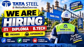 🔥 Tata Steel Freshers Recruitment 2026 | ITI, Diploma, B.Tech | Freshers & Experienced | Apply Now