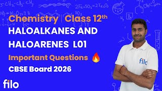 Ch 6 Haloalkanes and Haloarenes L01 | Class 12 Chemistry | CBSE Board 2026 | Imp Qs Explained