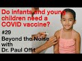 Beyond the Noise #29: Do infants and young children need a COVID vaccine?