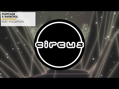 FuntCase x Ravachol - Wasteman Feat. Vulgatron