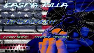 Kaspa Killa , Aftermath Ft: Sticky Fingaz Profile