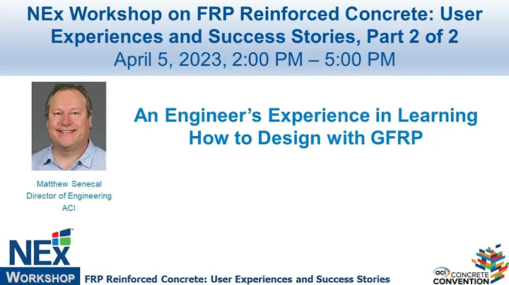 NEx Workshop S2023_5: “An engineer’s experience in learning how to design with GFRP."