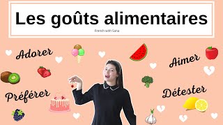 French For Beginners Parler De Ses Goûts Alimentaires En Français. Aimer Adorer Détester Niveau A1