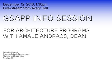 Columbia GSAPP Architecture Info Session