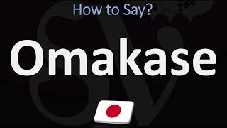 How to Pronounce Omakase? (CORRECTLY) 