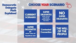 Democratic Delegate Math Explained - Choose Your Scenario!