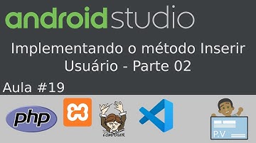 [Curso 2019 - Android Studio + PHP] Aula 19 - Implementando o método inserir - Parte 02