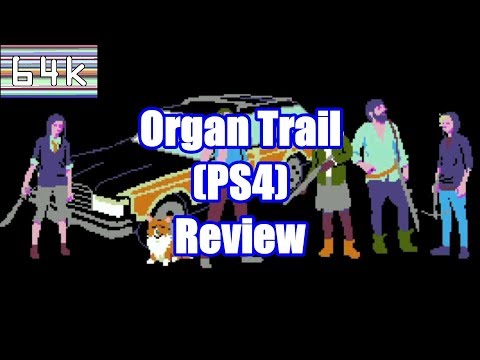 Organ Trail (PS4) Review