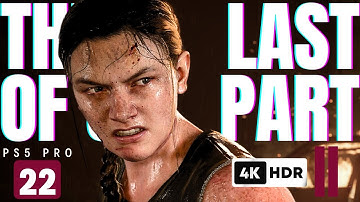 THE LAST OF US PART 2 REMASTERED PS5 PRO Walkthrough Gameplay Part 22 (FULL GAME 4K HDR)