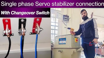 Single phase servo stabilizer connection with changeover switch
