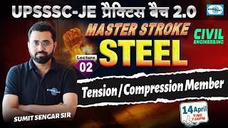 L 02 || Tension / Compression Member || Steel || Master Stroke 2.0 || UPSSSC @ 7:00 PM