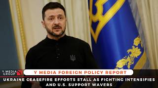 Ukraine Ceasefire Efforts Stall as Fighting Intensifies and U.S. Support Wavers
