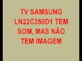 TV LCD Samsung TV LCD LN32C450E 1MXZD Defeito com Mascara na Imagem