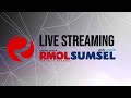 Live streaming rmol sumsel